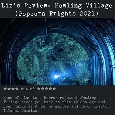 Liz’s Review: Howling Village (Popcorn Frights 2021)